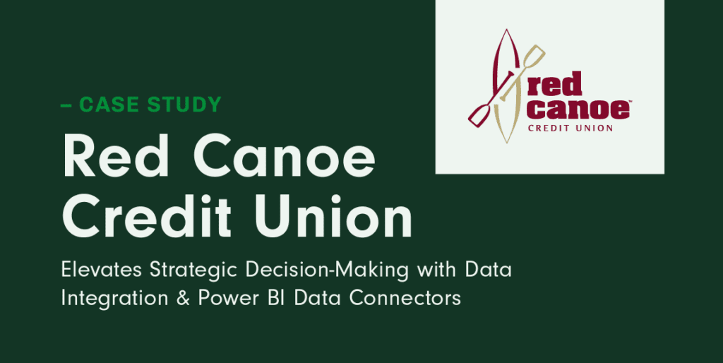 A heading for a case study about how Red Canoe Credit Union uses Data Integration and Power BI Data Connectors.